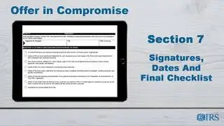How to Complete Form 433-B (OIC) Section 7 Signatures, Dates, Final, Checklist