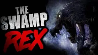 “The Swamp Rex” | Creepypasta Storytime