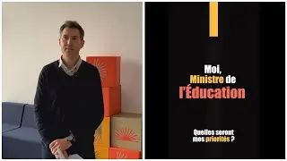 Ecolo - Moi, Ministre de l'Éducation, quelles seront mes priorités ?
