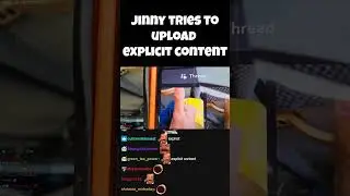 Jinny tries to upload explicit content