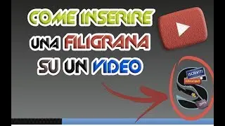 COME METTERE L'ICONA PER L'ISCRIZIONE IN UN VIDEO YOUTUBE - AGGIUNGERE UNA FILIGRANA |tutorial| -ITA