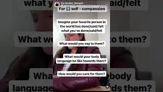 Try This Simple Self-Compassion Practice 
