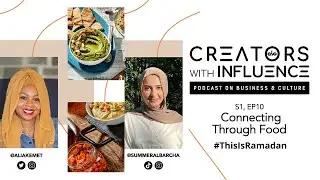 Creators with Influence Podcast This Is Ramadan Takeover with Guest Alia Kemet