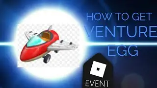 [Roblox Egg Hunt 2020] How To Get Venture Egg In Ventureland