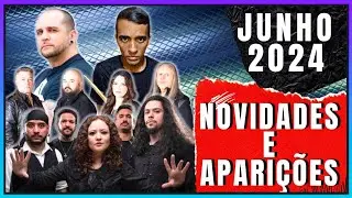 NOVIDADES E APARIÇÕES JUNHO DE 2024(BORA CURTIR #187)