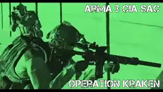 ARMA 3 CIA SAC Gameplay - Operation Kraken