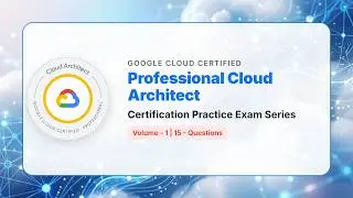 Google Professional Cloud Architect Practice Exam | Part 1