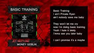 Jet Neptune & Money Goblin - Basic Training [LYRIC VIDEO]