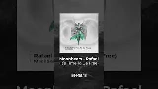 Moonbeam - Rafael (It’s Time To Be Free) [Topgun Prime] #electronicmusic #music  #moonbeam
