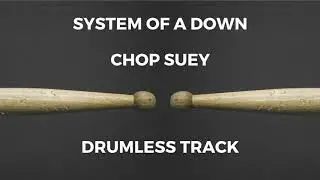 System of a Down - Chop Suey! (drumless)