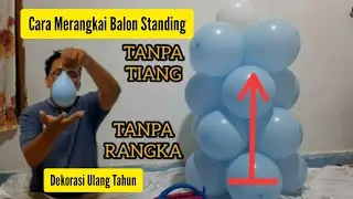 CARA MERANGKAI BALON DEKORASI ULANG TAHUN | CARA MEMBUAT BALON BERDIRI