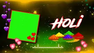 Holi green screen video new | Happy holi green screen vide | Holi green screen