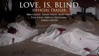 NEW SHORT FILM // Love is Blind Trailer