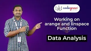 Working on arange and linspace Function | Codegnan | Data Analysis  Tutorial | Part-8