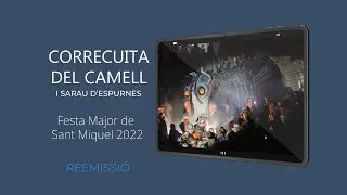 Correcuita del Camell i sarau d'espurnes 2022