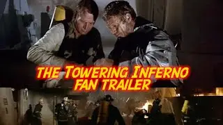 The Towering Inferno | Fan Trailer