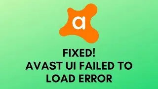 How To Fix Avast UI Failed To Load Error [ Working  2020 ]