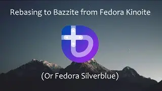Rebasing to Bazzite From Fedora Kinoite (or Fedora Silverblue)