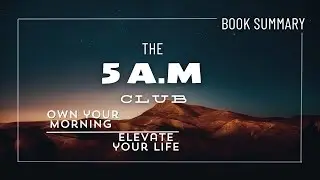 The 5 AM Club| Robin Sharma | #booksummary #5amclub #robinsharma #motivation