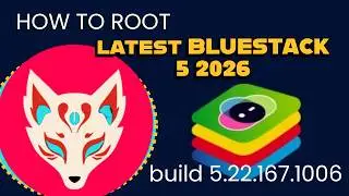 How To Root Bluestack 5  Build 5.22.167.1006 Running On Android 11