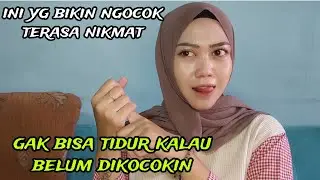 INI YANG BIKIN NGOCOK TERASA NIKMAT || GAK BANYAK YANG TAU..