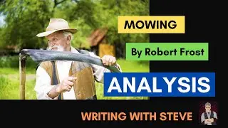 Mowing  by Robert Frost - Poem Summary and Analysis