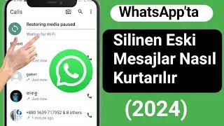 Eski Whatsapp Silinen Mesajları Nasıl Kurtarılır | Whatsapp Silinen Sohbetleri Geri Yükleme (2024)