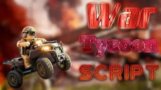 [NEW] War Tycoon OP Script