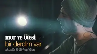 bir derdim var  | live acoustic @ Historic Sirkeci Railway Station, Istanbul - mor ve ötesi