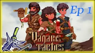 Family Trouble | Vanaris Tactics Ep 1