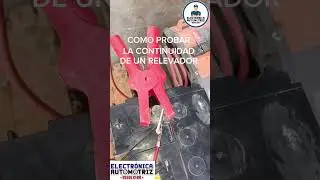 COMO PROBAR UN RELEVADOR? #mecanicaautomotriz #mecanicoautomotriz #automobil #electronicaautomotriz