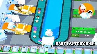BABY FACTORY IDLE GAMEPLAY WALKTHROUGH ANDROID,IOS ALL LEVELS