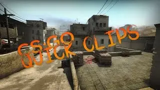 CS:GO Quick Clips #1