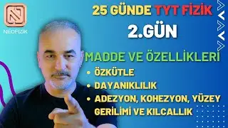 25 GÜNDE TYT FİZİK | 2.GÜN | MADDE VE ÖZELLİKLERİ