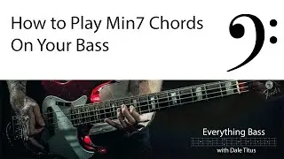 How to Play MIN7 Chords on Your Bass