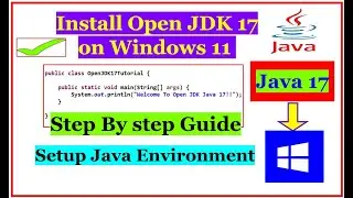 🔥 How to Install OpenJDK 17 on Windows 11 (Step-by-Step) | Java 17 Setup Made EASY!
