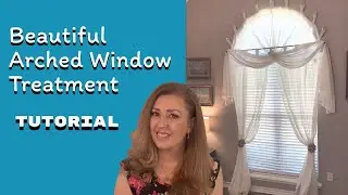 Arched Window Treatment EASY AND BEAUTIFUL with HARDWARE HACK