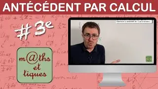 Calculer un antécédent par une fonction - Troisième