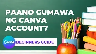 🎒 Beginners Guide: How to Create Canva Account | Tagalog Canva Tutorials for Beginners | 2023