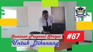 Seminar Proposal Skripsi #87 | Teknik Industri Unsurya | Feat. Moses Pairi