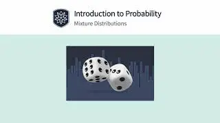 Introduction to Probability: Mixture Distributions