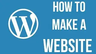 How To Make A WordPress Website in 15 Minutes! 2017
