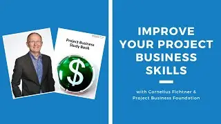 Improve Your Project Business Skills | Episode 461