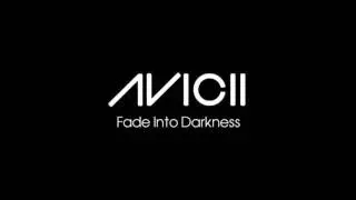 Avicii - Fade Into Darkness (Dani L. Mebius Bootleg)