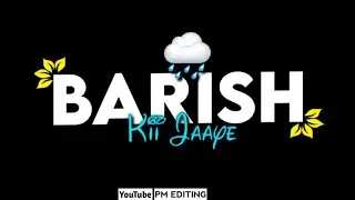 Baarish Ki Jaye Status || B Praak || Baarish Ki Jaye Whatsapp Status || Jaani | Black Screen Status