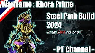 Warframe - Khora Prime (Khora Prime Steel Path Build) 2024