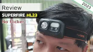 รีวิว ไฟฉายคาดหัว SUPERFIRE HL23 ลุยฝน เดินป่า (No Flicker) USB-C