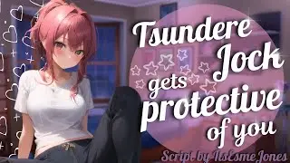 Tsundere Jock gets Protective of You [ASMR] [Roleplay] [Confession] (F4M)