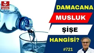 732. Su, Şişe Suyu, Damacana Su, Prof.Dr.Serdar Akgün, Sağlık Videoları, Sağlık Haberleri