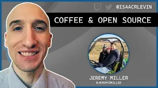 Coffee and Open Source Conversation - Jeremy Miller